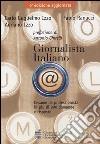 Giornalista italiano. L'esame da professionista in più di 900 domande e risposte libro