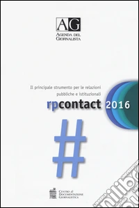 Agenda del giornalista 2016. Rp contact libro