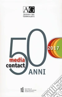 Agenda del giornalista 2017. Media contact libro