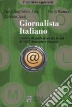 Giornalista italiano. L'esame da professionista in più di 1000 domande e risposte libro