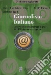 Giornalista italiano. L'esame da professionista in più di 1000 domande e risposte libro di Izzo Carlo G. Ranucci Fabio Izzo Adriano