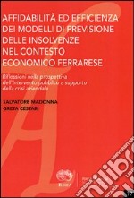 Affidabilità ed efficienza dei modelli di previsione delle insolvenze nel contesto economico ferrarese libro