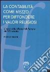 La contabilità come mezzo per diffondere i valori religiosi. Il caso della diocesi di Ferrara del XV secolo libro di Bigoni Michele