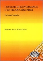 I sistemi di governance e le frodi contabili. Un'analisi empirica libro