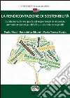 La rendicontazione di sostenibilità. Evoluzione, linee guida ed esperienze in imprese, amministrazioni pubbliche e aziende non profit libro