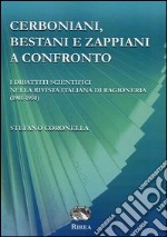 Cerboniani, Bestiani e Zappiani a confronto. I dibattiti scientifici nella Rivista italiana di ragioneria (1901-1950) libro