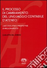 Il processo di cambiamento del linguaggio contabile d'ateneo libro