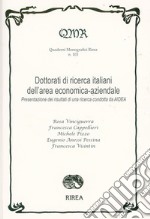 Dottorati di ricerca italiani dell'area economico-aziendale. Presentazione dei risultati di una ricerca condotta da AIDEA