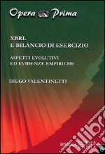 XBRL e bilancio di esercizio. Aspetti evolutivi ed evidenze empiriche