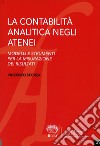 La contabilità analitica negli atenei. Modelli e strumenti per la misurazione dei risultati libro di Sforza Vincenzo