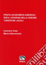 Profili economico-aziendali per il governo delle aziende turistiche locali