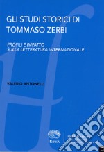 Gli studi storici di Tommaso Zerbi. Profili e impatto sulla letteratura internazionale