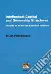 Intellectual capital and ownership structures. Impacts on firms and emipirical evidence libro di Ferramosca Silvia