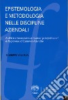 Epistemologia e metodologia nelle discipline aziendali. Analisi storico-evolutiva attraverso i principali autori di Ragioneria ed Economia Aziendale libro di Valenza Giuseppe