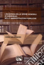 L'incidenza delle spese generali (o overhead) nelle amministrazioni pubbliche