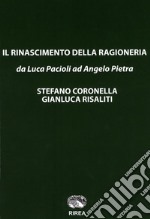 Il rinascimento della ragioneria «da Luca Pacioli ad Angelo Pietra» libro