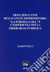 Prinipio e fine dello Stato imprenditore: «La formula I.R.I« e l'esperienza della siderurgia pubblica libro di Turco Mario