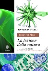 Biomimetica. La lezione della natura. Ecosostenibilità, design e cicli produttivi nel terzo millennio libro