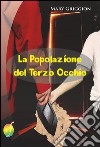 La popolazione del terzo occhio libro