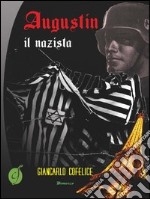 Augustin il nazista libro