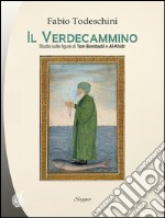 Il verdecammino. Studio sulle figure di Tom Bombadil e Al-Khirdr libro