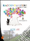 Raccont@rzere. Lungo la Brenta... libro