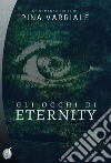 Gli occhi di Eternity libro