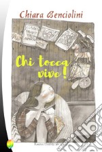 Chi tocca vive!