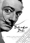 Salvador Dalí. Alchimie di un genio libro