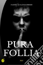 Pura follia