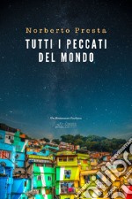 Tutti i peccati del mondo libro