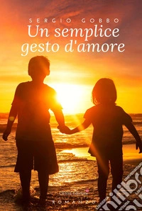 Un semplice gesto d'amore