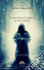 Il monaco nero di Wulmer libro