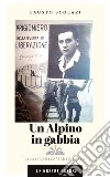 Un alpino in gabbia libro