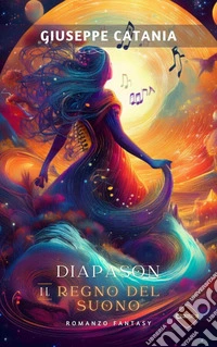 Diapason, il regno del suono. Nuova ediz. libro