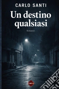 Un destino qualsiasi. Nuova ediz. libro