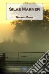 Silas Marner. E-book. Formato EPUB ebook