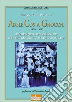 Adele Costa-Gnocchi (1883-1967). Un'antesignana dell'educazione dalla vita prenatale al bambino di tre anni