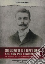 Soldato di un'idea che non può tramontare. Storia del socialista Pasquale Laureti