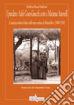 Epistolario: Adele Costa-Gnocchi scrive a Marianna Antonelli. L'amicizia elettiva fiorita nella terra umbra di Montefalco (1900-1950)