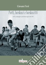 Potti, bardasci e bardascitti nella campagna spoletina degli anni '60 libro