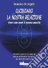 Cuciniamo la nostra relazione. Ovvero come curare la maionese impazzita libro