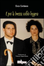 E poi la brezza soffiò leggera libro