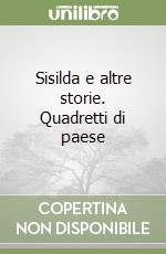 Sisilda e altre storie. Quadretti di paese