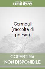 Germogli (raccolta di poesie) libro