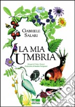 La mia Umbria libro