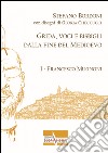 Grida, voci e bisbigli dalla fine del Medioevo. Vol. 1: Francesco Mugnoni libro di Bordoni Stefano
