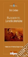 Marguerite. La notte americana libro di Cordasco Enzo