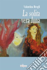 La solita vera luna