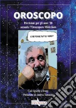 Oroscopo. Previsioni per gli anni '20 secondo l'oroscoparo misterioso libro